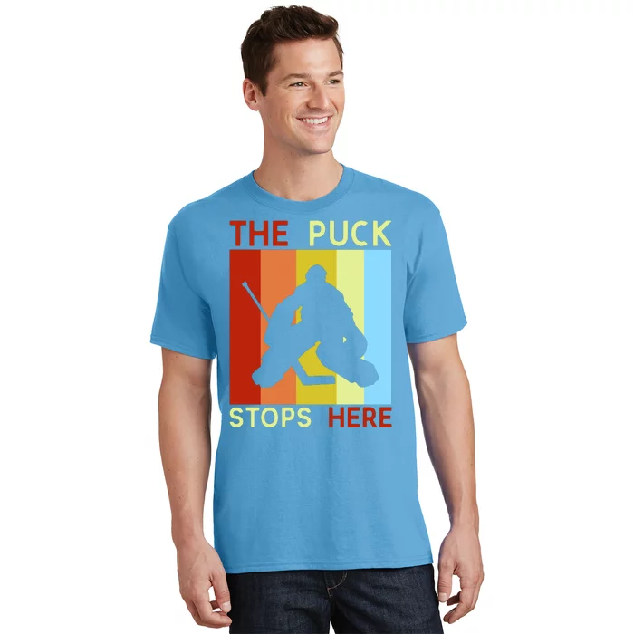 The Puck Stops Here Funny Hockey Goalie T-Shirt