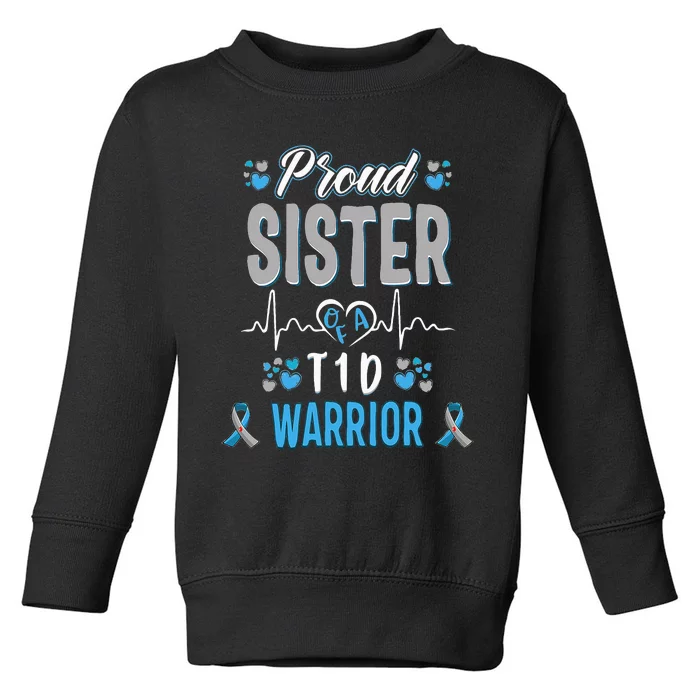 T1D proud sister Diabetes awareness Type 1 Pancreas Insulin Toddler Sweatshirt