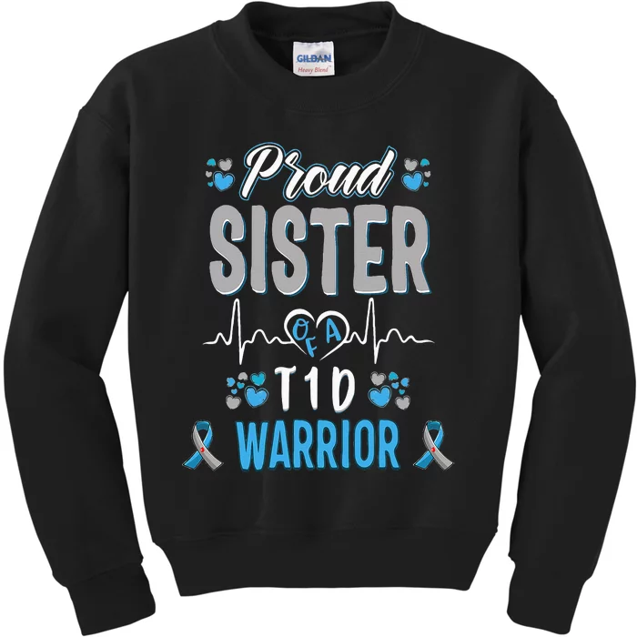 T1D proud sister Diabetes awareness Type 1 Pancreas Insulin Kids Sweatshirt