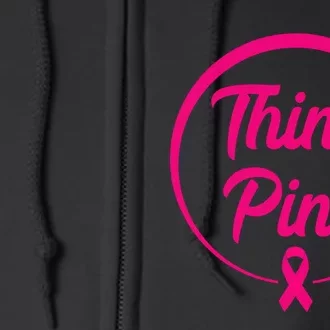 Think Pink Shirt Breast Cancer Awareness Long Sleeve Full Zip Hoodie