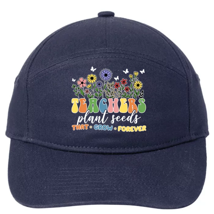 Teachers Plant Seeds That Grow Forever 7-Panel Snapback Hat