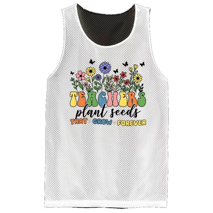 Teachers Plant Seeds That Grow Forever Mesh Reversible Basketball Jersey Tank