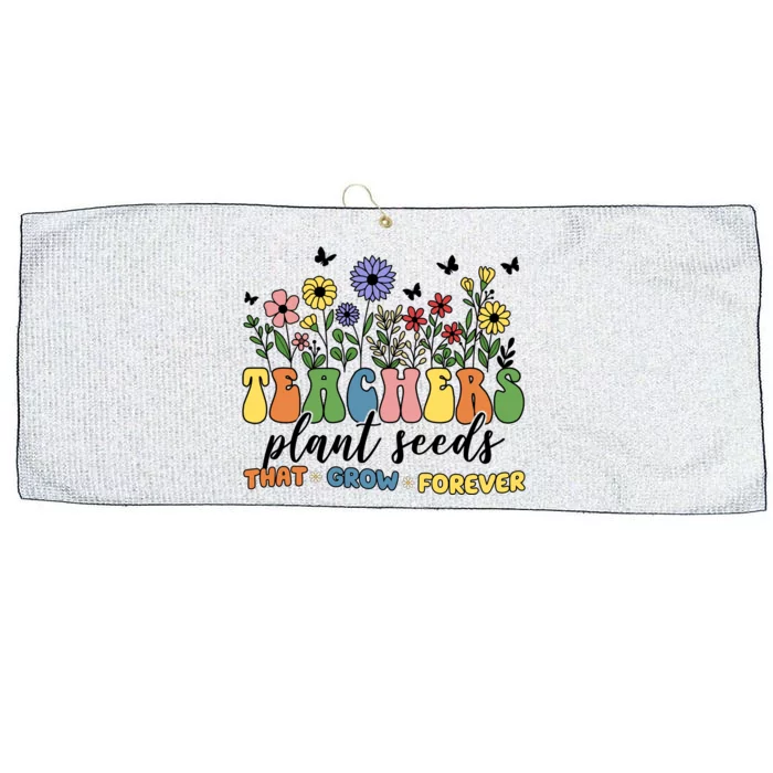 Teachers Plant Seeds That Grow Forever Large Microfiber Waffle Golf Towel