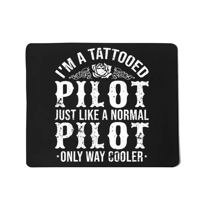 Tattooed Pilot Mousepad