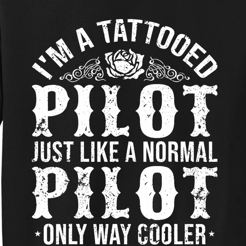 Tattooed Pilot Tall Sweatshirt