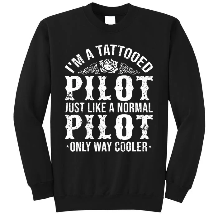 Tattooed Pilot Tall Sweatshirt