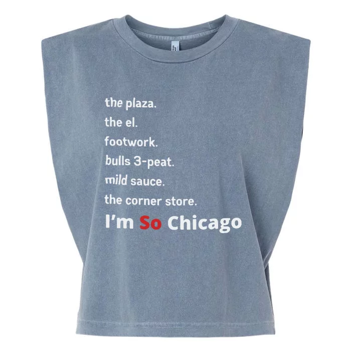 The Plaza The El Footwork Bulls 3peat Mild Sauce The Corner Store I’M So Chicago Garment-Dyed Women's Muscle Tee