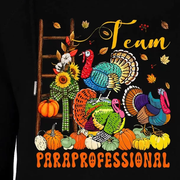 Team Paraprofessional Three Thanksgiving Turkeys Pumpkins Womens Funnel Neck Pullover Hood