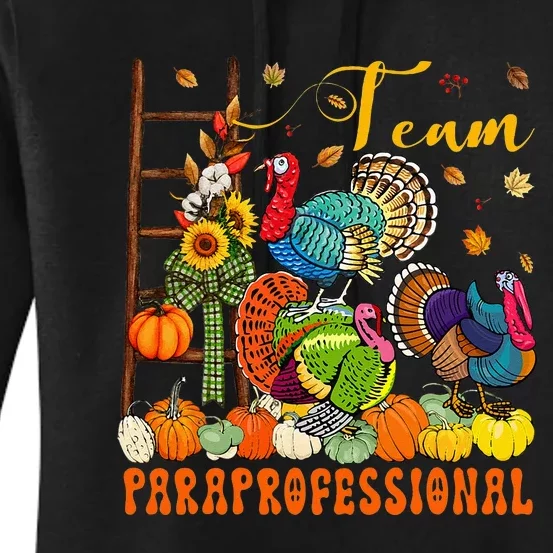 Team Paraprofessional Three Thanksgiving Turkeys Pumpkins Women's Pullover Hoodie