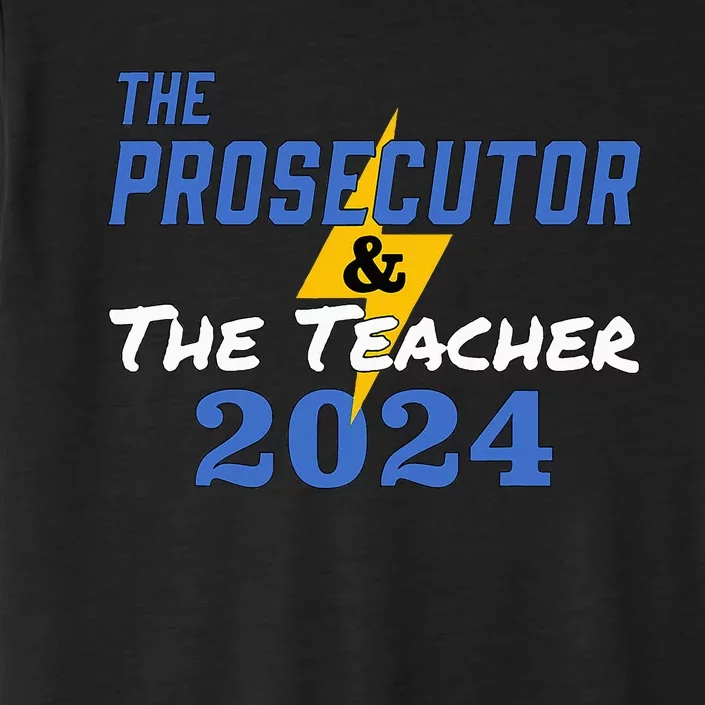 The Prosecutor & The Teacher 2024 Harris Walz Presidential ChromaSoft Performance T-Shirt