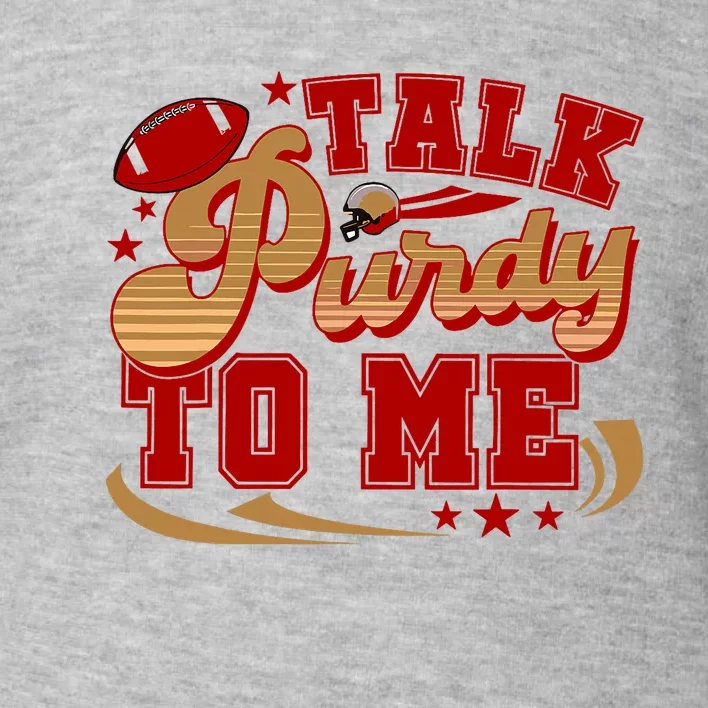 Talk Purty To Me Toddler Sweatshirt