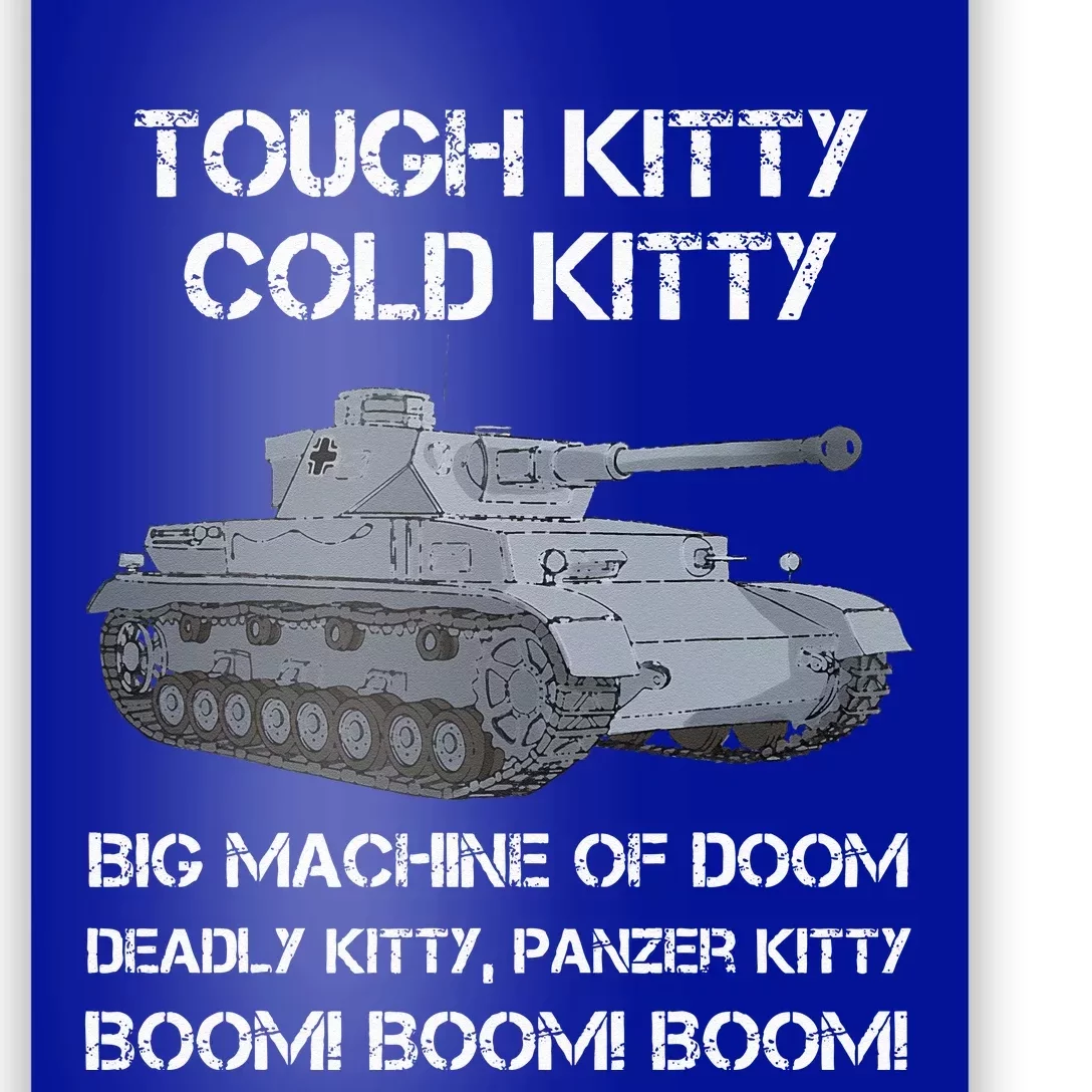 Tiger Panzer Tank Meme Tough Kitty Cold Kitty WW2 German Poster