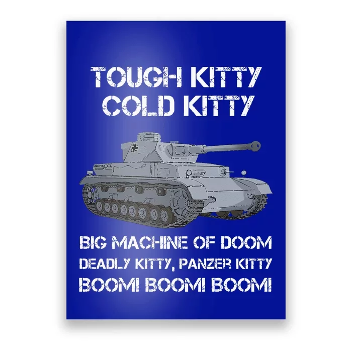 Tiger Panzer Tank Meme Tough Kitty Cold Kitty WW2 German Poster