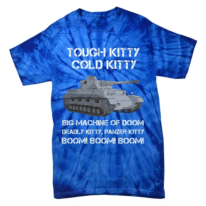 Tiger Panzer Tank Meme Tough Kitty Cold Kitty WW2 German Tie-Dye T-Shirt