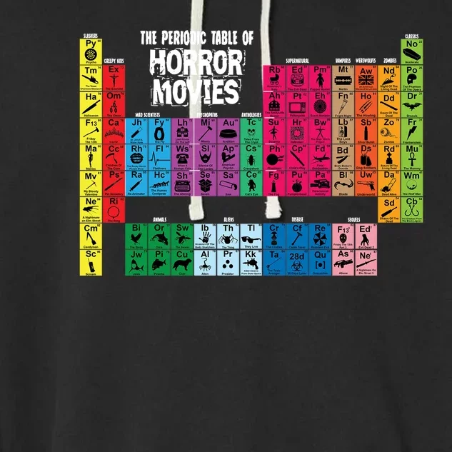 The Periodic Table Of Horror Movies Chemistry Science Garment-Dyed Fleece Hoodie