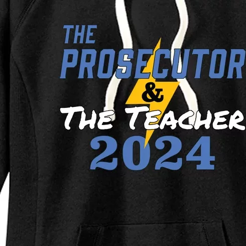 The Prosecutor The Teacher 2024 Harris Walz Presidential Women's Fleece Hoodie