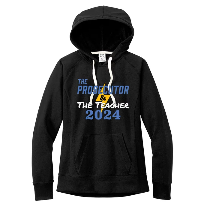 The Prosecutor The Teacher 2024 Harris Walz Presidential Women's Fleece Hoodie