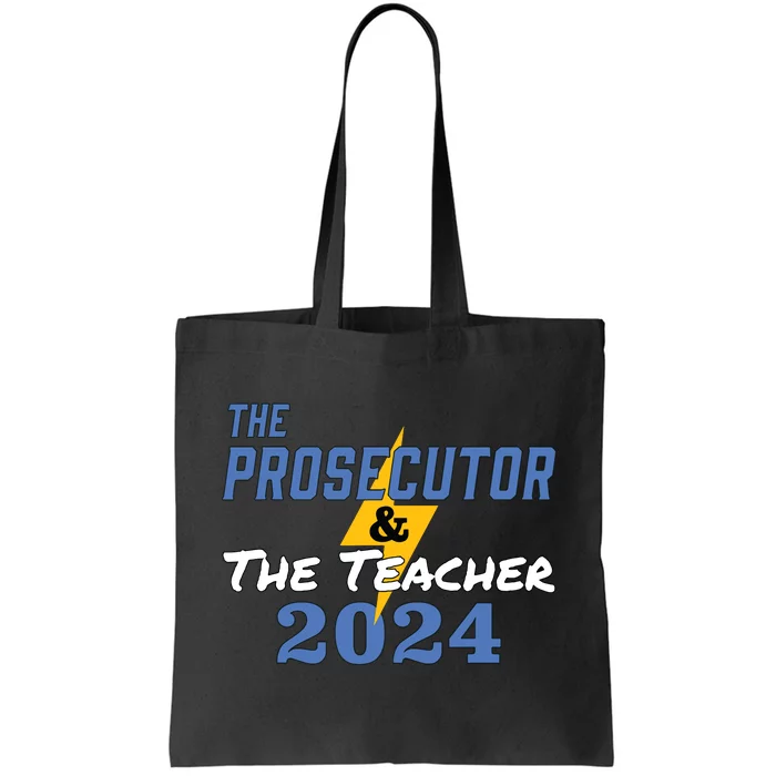 The Prosecutor The Teacher 2024 Harris Walz Presidential Tote Bag