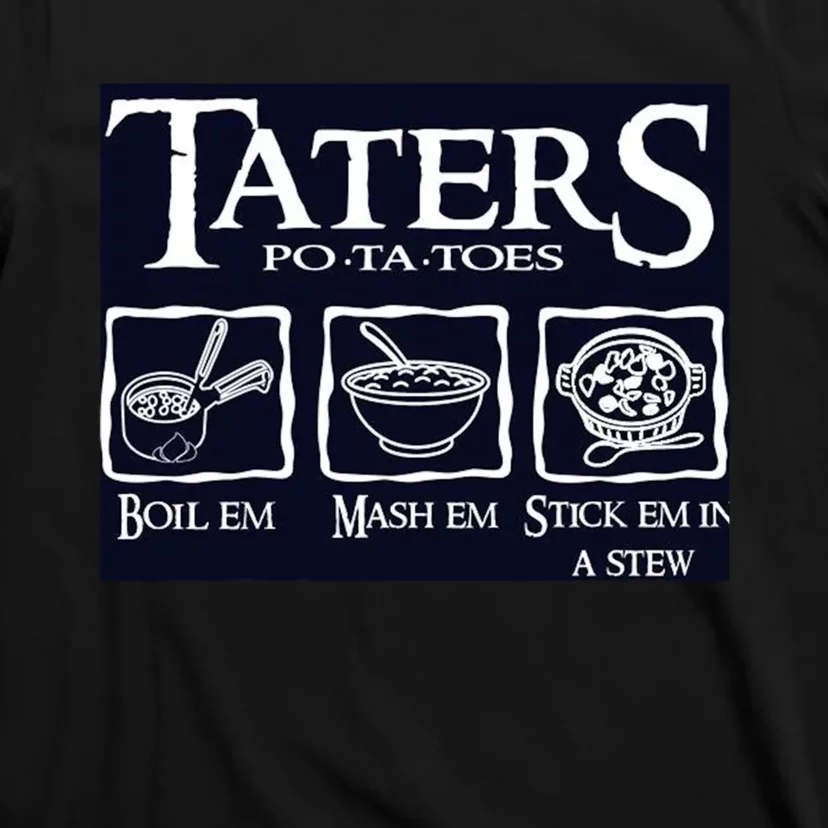 Taters Potatoes T-Shirt