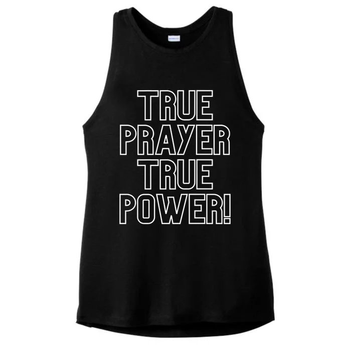 True Prayer True Power Christian Faith Believers Who Pray Gift Ladies Tri-Blend Wicking Tank