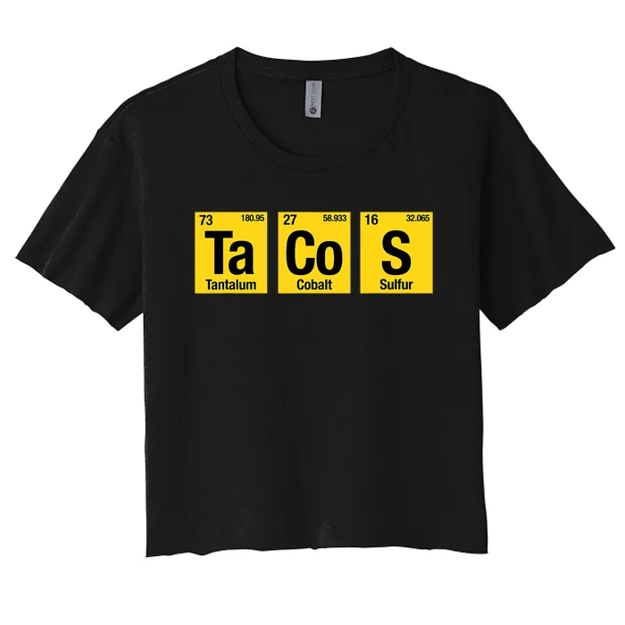 Tacos Periodic Table Elements Science Taco Women's Crop Top Tee