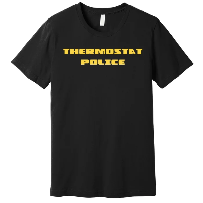 Thermostat Police Premium T-Shirt