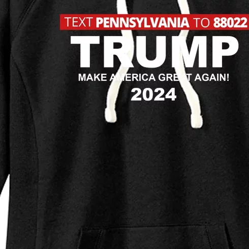 Text Pennsylvania To 88022 Trump Make America Great Again 2024 Women's Fleece Hoodie