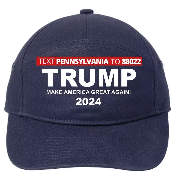 Text Pennsylvania To 88022 Trump Make America Great Again 2024 7-Panel Snapback Hat