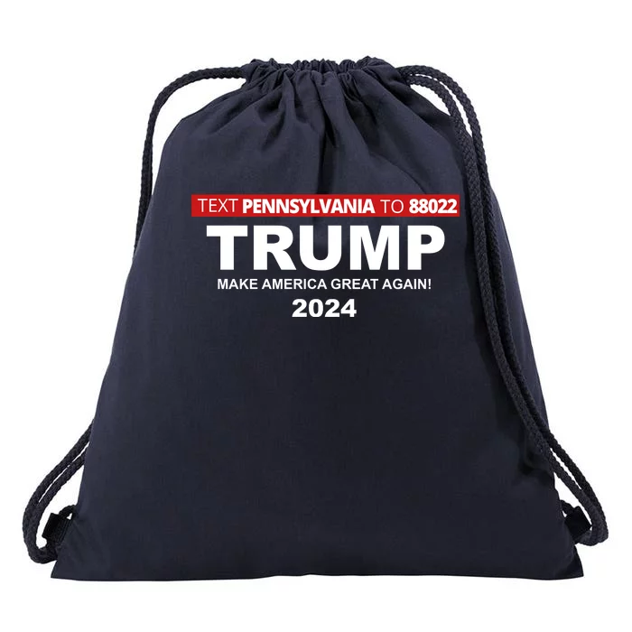 Text Pennsylvania To 88022 Trump Make America Great Again 2024 Drawstring Bag