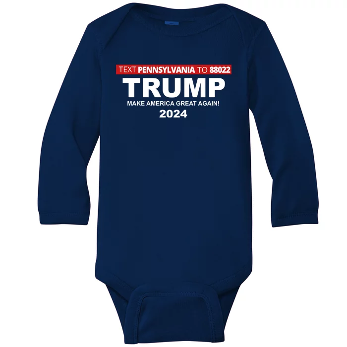 Text Pennsylvania To 88022 Trump Make America Great Again 2024 Baby Long Sleeve Bodysuit