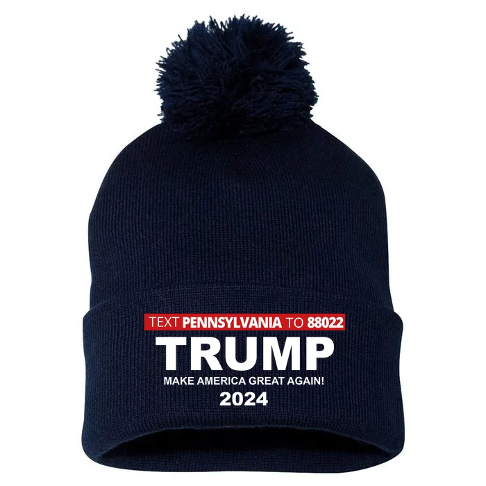 Text Pennsylvania To 88022 Trump Make America Great Again 2024 Pom Pom 12in Knit Beanie