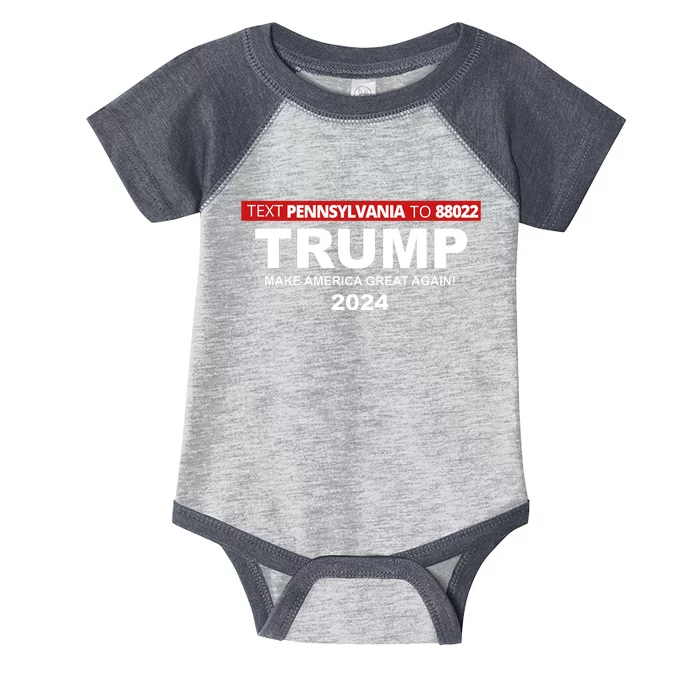 Text Pennsylvania To 88022 Trump Make America Great Again 2024 Infant Baby Jersey Bodysuit