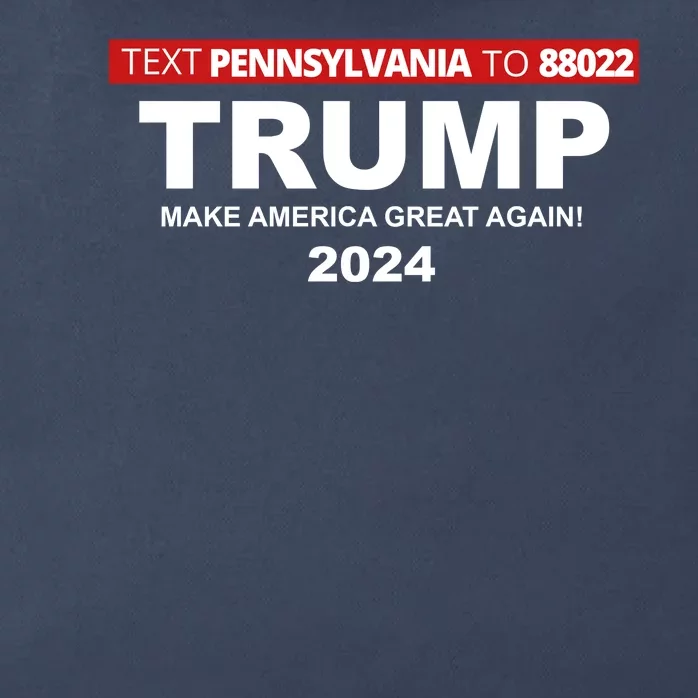 Text Pennsylvania To 88022 Trump Make America Great Again 2024 Zip Tote Bag