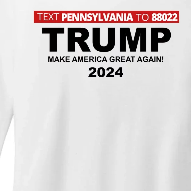 Text Pennsylvania To 88022 Trump Make America Great Again 2024 Womens CVC Long Sleeve Shirt