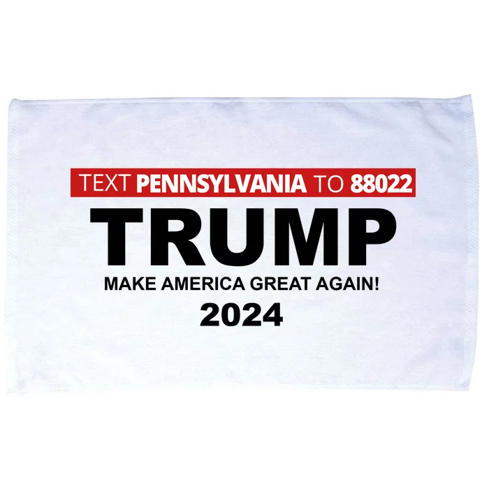 Text Pennsylvania To 88022 Trump Make America Great Again 2024 Microfiber Hand Towel