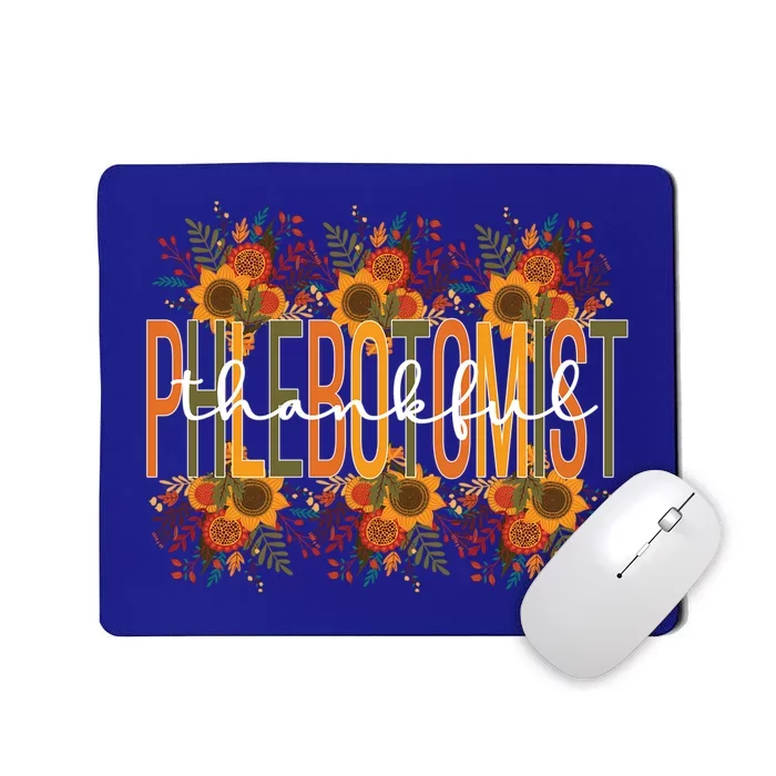 Thankful Phlebotomist Thanksgiving Phlebotomy Funny Gift Mousepad