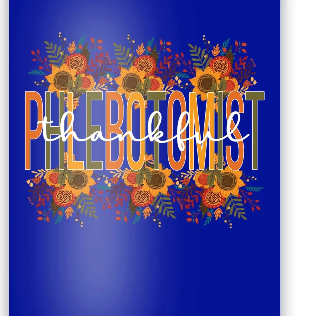 Thankful Phlebotomist Thanksgiving Phlebotomy Funny Gift Poster