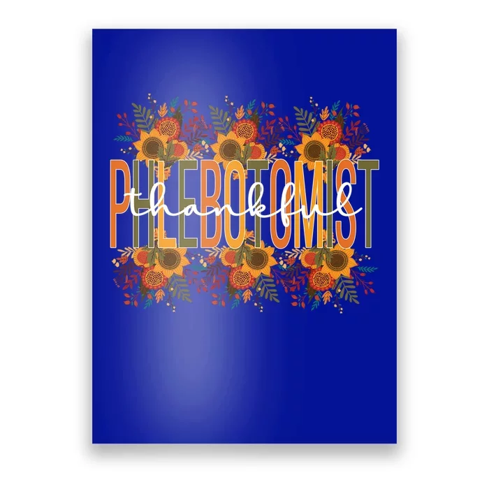 Thankful Phlebotomist Thanksgiving Phlebotomy Funny Gift Poster