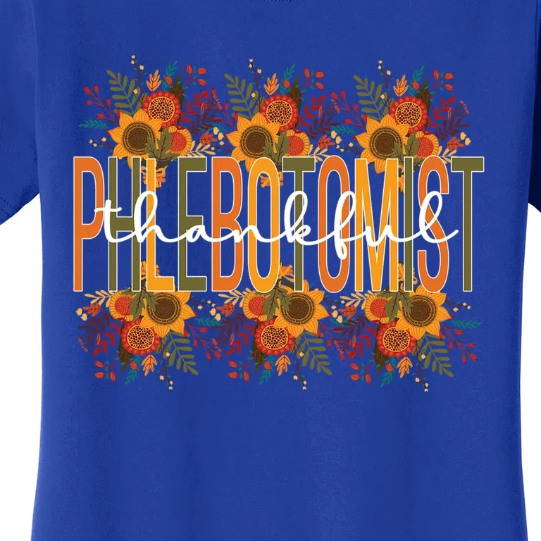 Thankful Phlebotomist Thanksgiving Phlebotomy Funny Gift Women's T-Shirt