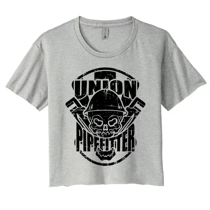 Tough Proud Union Pipefitter Workers Funny Gift Women's Crop Top Tee