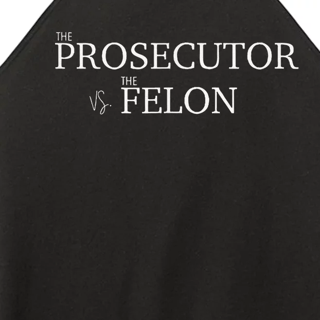 The Prosecutor Vs The Felon Women’s Perfect Tri Rocker Tank