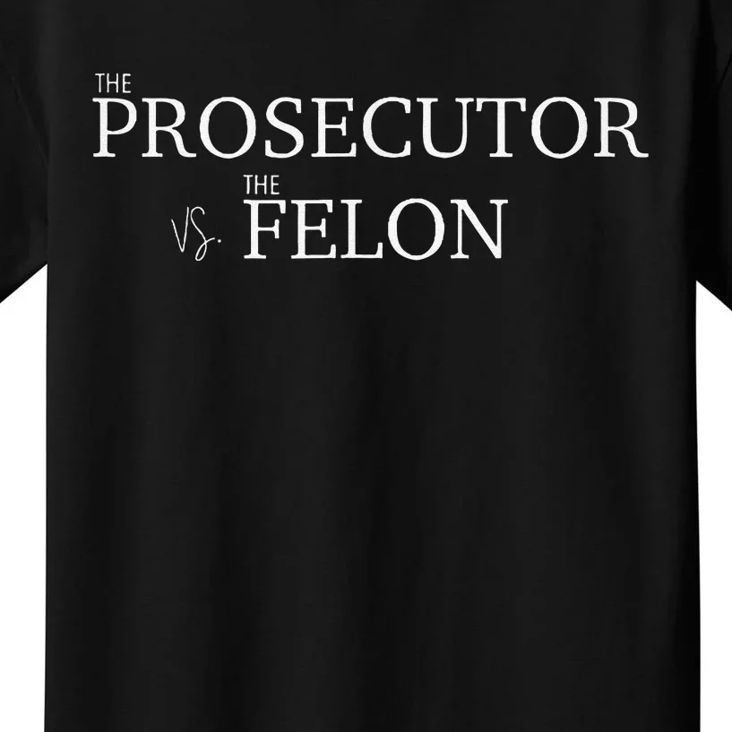 The Prosecutor Vs The Felon Kids T-Shirt