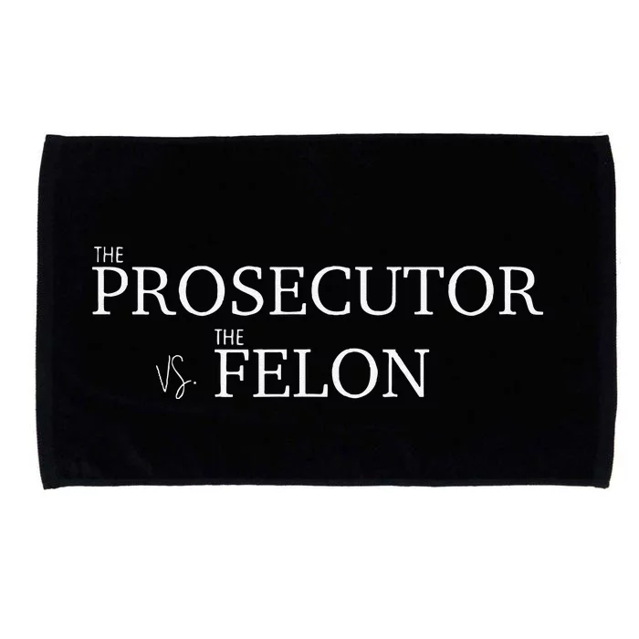 The Prosecutor Vs. The Felon Microfiber Hand Towel