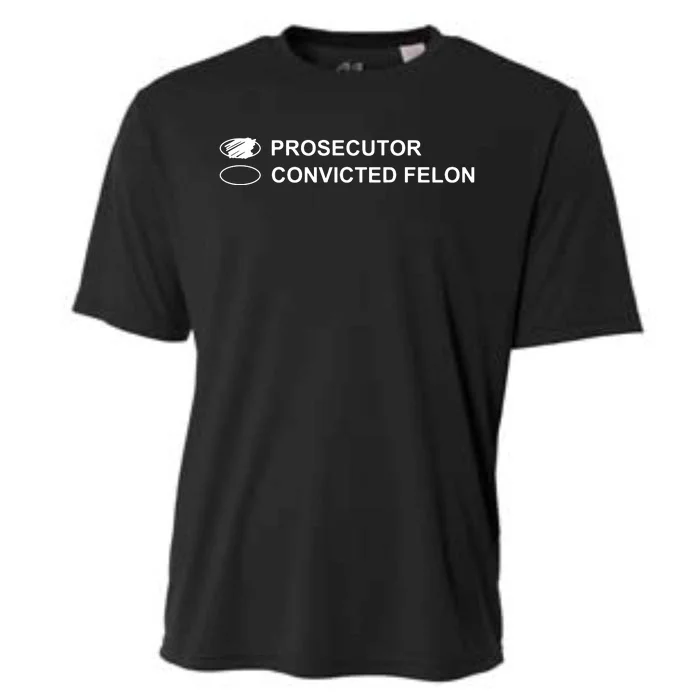 The Prosecutor Vs Convicted Felon Funny Ballot Paper Voting Cooling Performance Crew T-Shirt