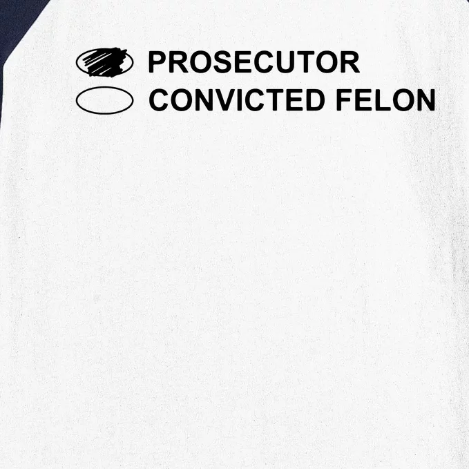 The Prosecutor Vs Convicted Felon Funny Ballot Paper Voting Baseball Sleeve Shirt