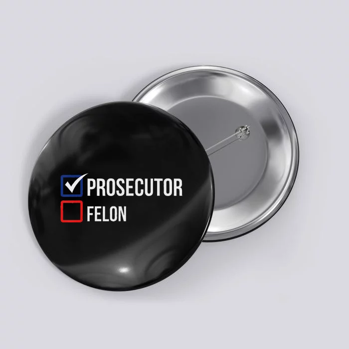 The Prosecutor Vs Convicted Felon Funny Ballot Paper Voting Button