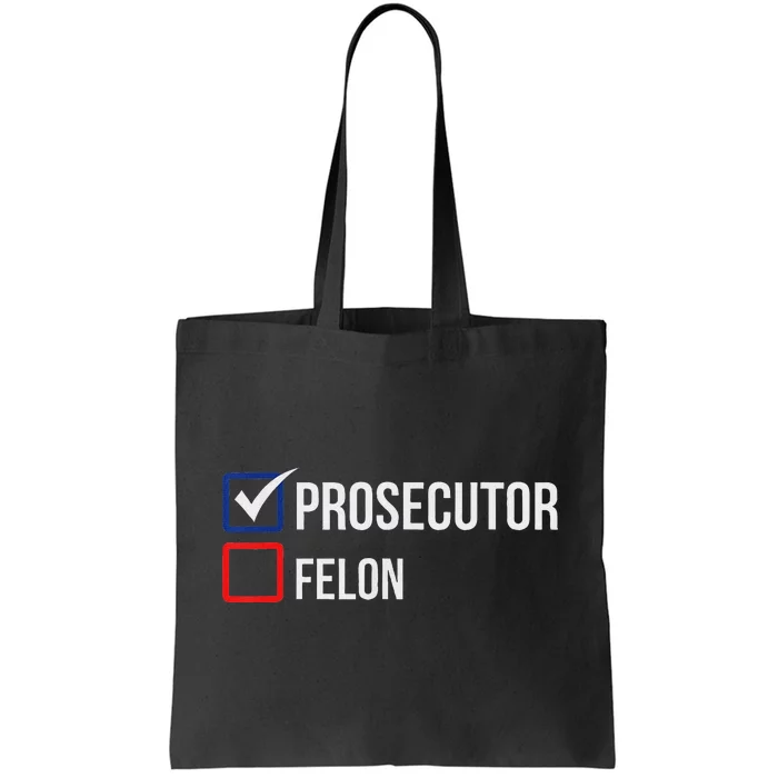 The Prosecutor Vs Convicted Felon Funny Ballot Paper Voting Tote Bag