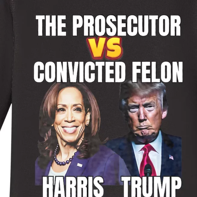 The Prosecutor Versus The Convicted Felon Harris Vs Trump Baby Long Sleeve Bodysuit