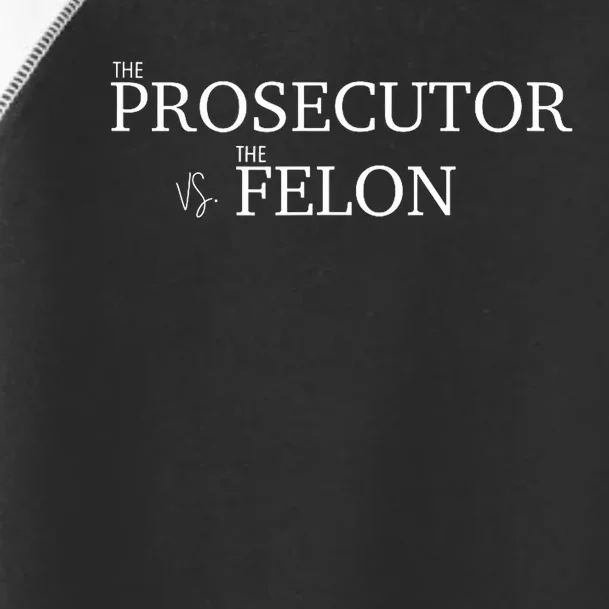 The Prosecutor Vs. The Felon Toddler Fine Jersey T-Shirt