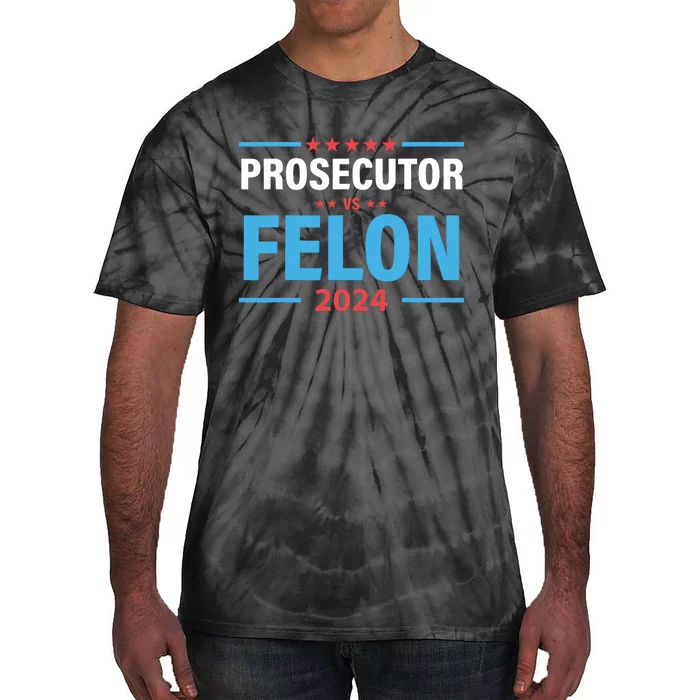 The Prosecutor Versus The Felon Prosecutor Vs Felon Tie-Dye T-Shirt